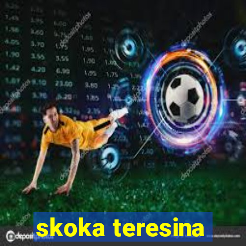 skoka teresina